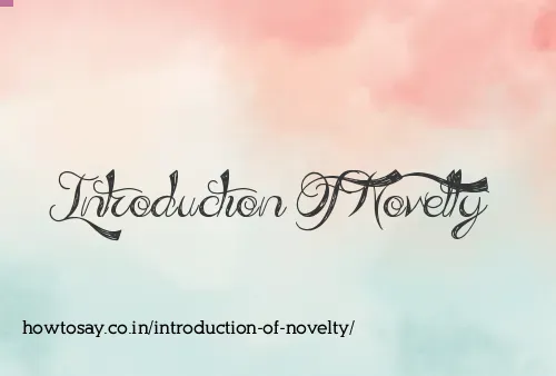 Introduction Of Novelty