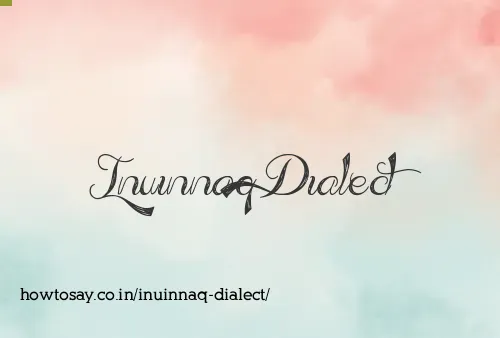 Inuinnaq Dialect