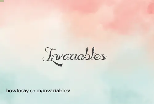 Invariables