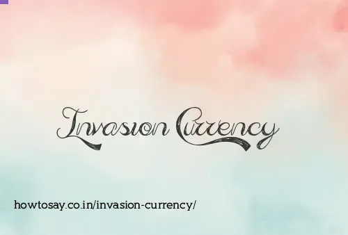 Invasion Currency