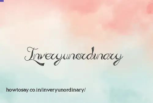 Inveryunordinary