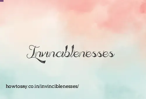 Invinciblenesses