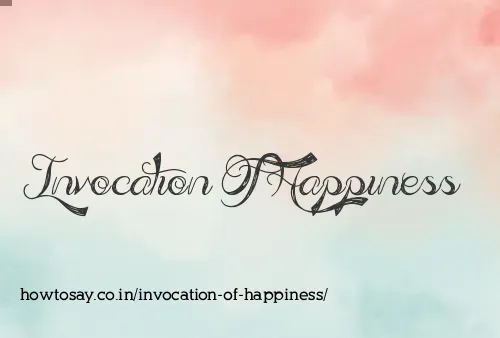 Invocation Of Happiness