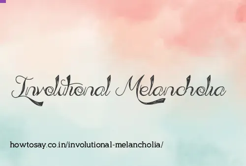 Involutional Melancholia