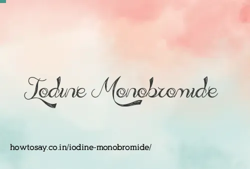 Iodine Monobromide