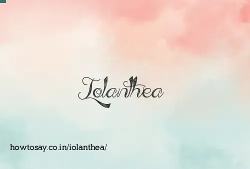 Iolanthea