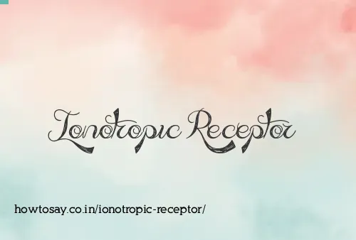 Ionotropic Receptor