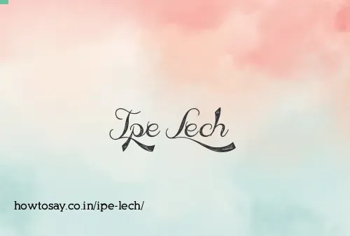 Ipe Lech