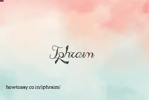 Iphraim