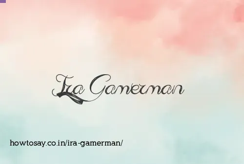 Ira Gamerman