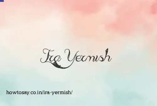 Ira Yermish