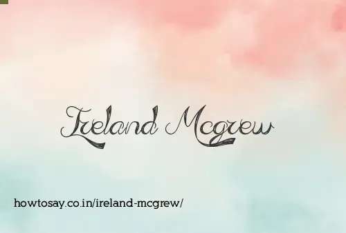 Ireland Mcgrew