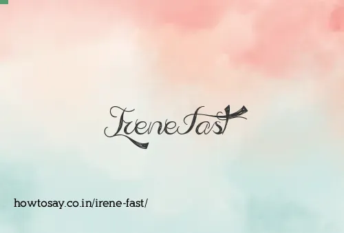 Irene Fast