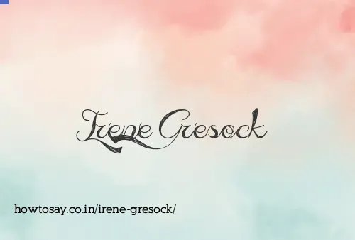 Irene Gresock