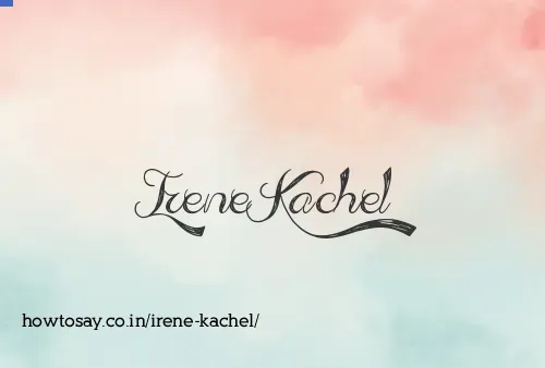 Irene Kachel