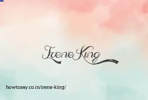 Irene King