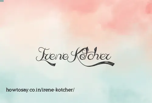 Irene Kotcher
