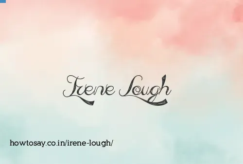 Irene Lough