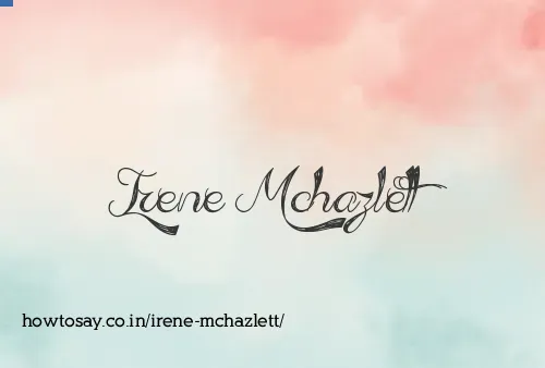 Irene Mchazlett