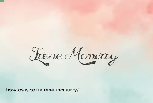 Irene Mcmurry