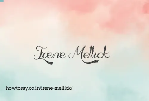 Irene Mellick