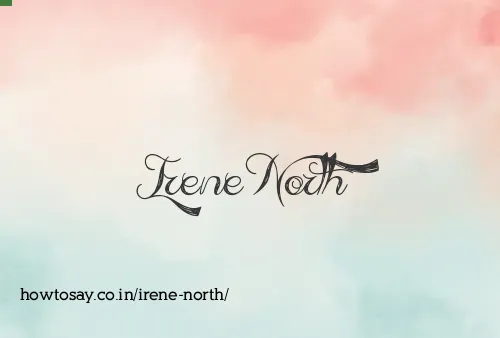Irene North