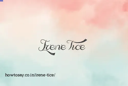 Irene Tice