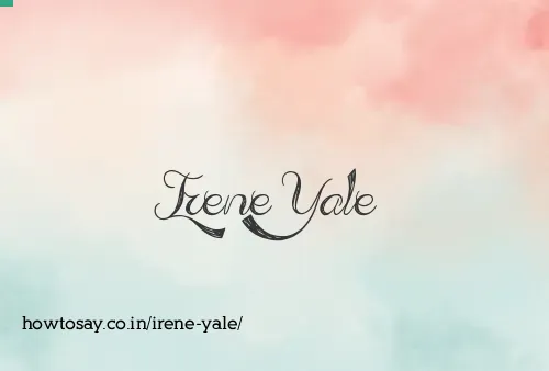 Irene Yale