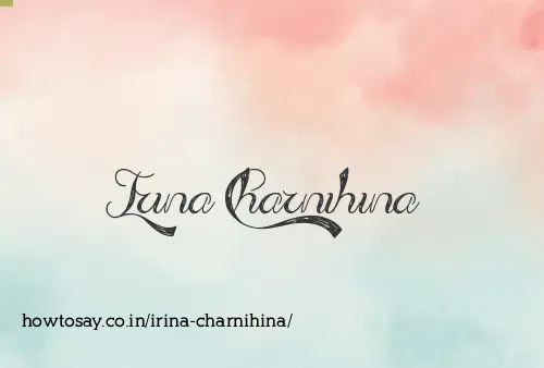 Irina Charnihina