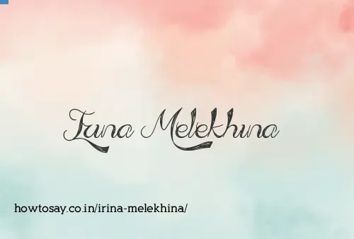 Irina Melekhina