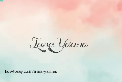 Irina Yarina
