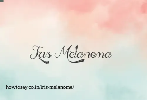 Iris Melanoma