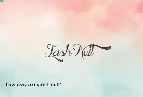 Irish Null