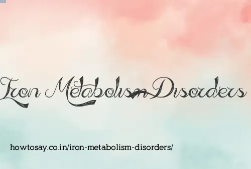 Iron Metabolism Disorders