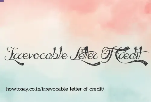 Irrevocable Letter Of Credit