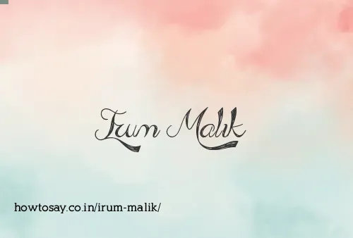 Irum Malik