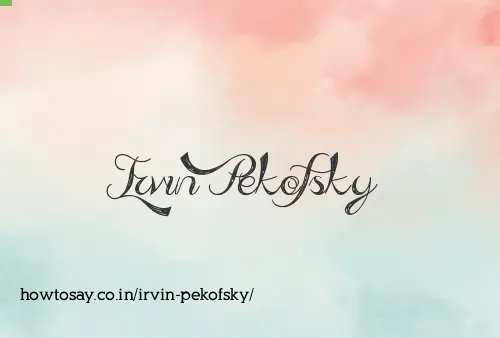 Irvin Pekofsky