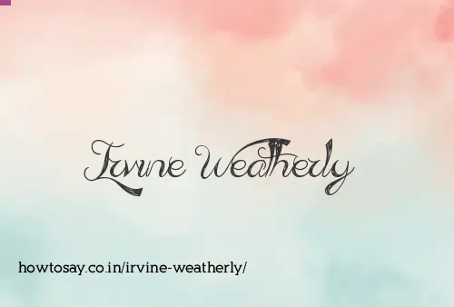 Irvine Weatherly