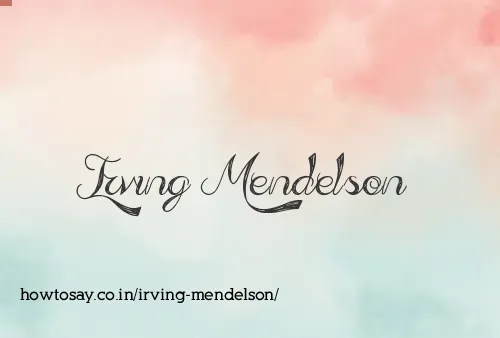 Irving Mendelson