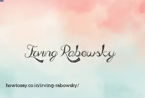Irving Rabowsky