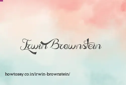Irwin Brownstein