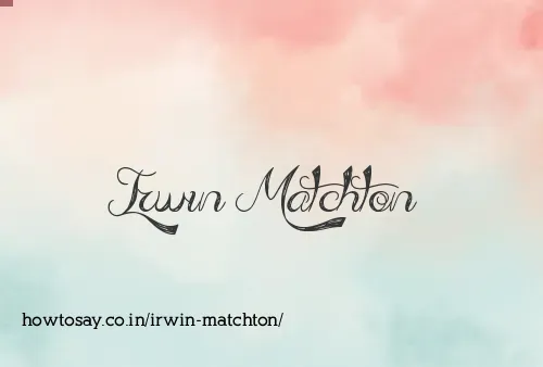 Irwin Matchton