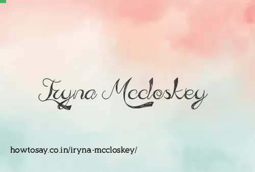 Iryna Mccloskey