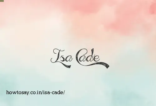 Isa Cade
