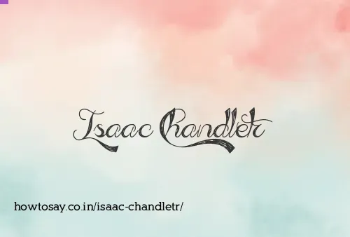 Isaac Chandletr