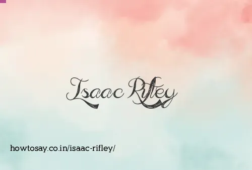 Isaac Rifley