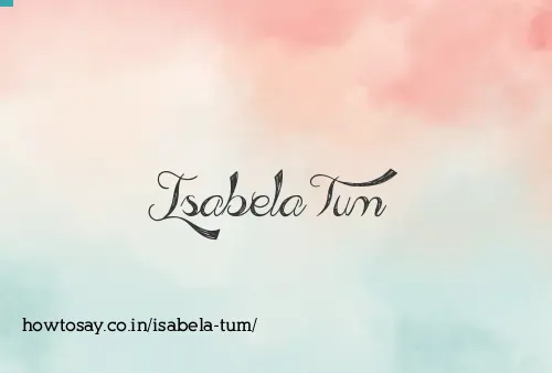 Isabela Tum