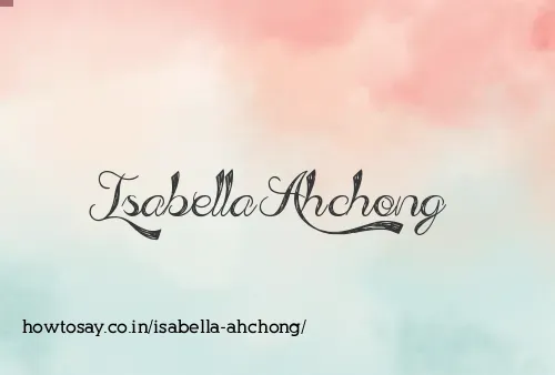 Isabella Ahchong