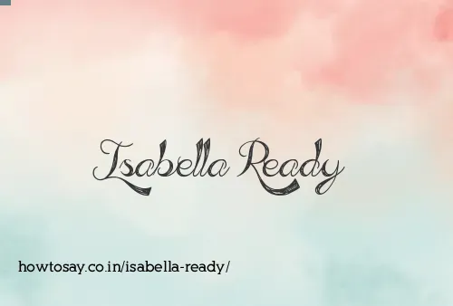 Isabella Ready
