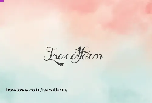 Isacatfarm